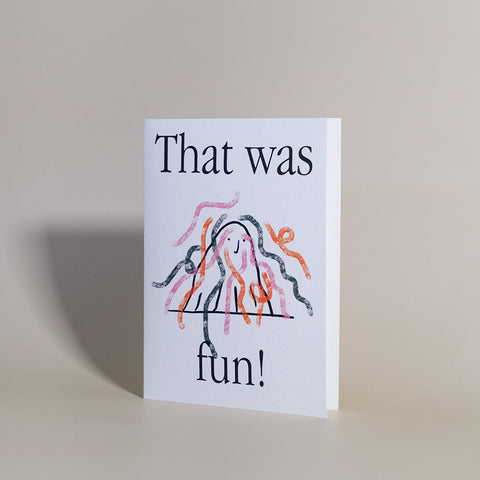 Greeting card "That was fun!"